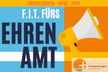 Schrift auf einem Bild in Blau und Orange "F.I.T. fürs Ehrenamt", Logo der Evangelischen Jugend, oben steht Forbildung, Ideen, Tipps